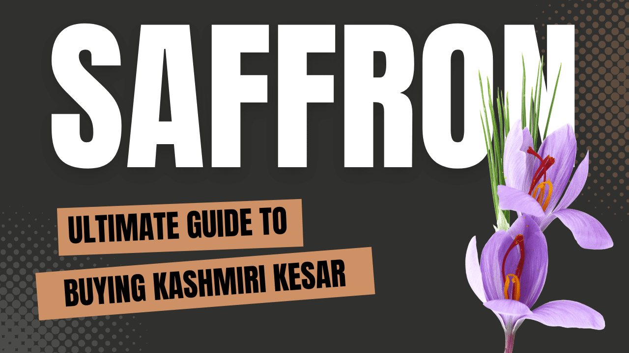 Guide to Best Kesar -Where to Buy the Best Saffron 2025
