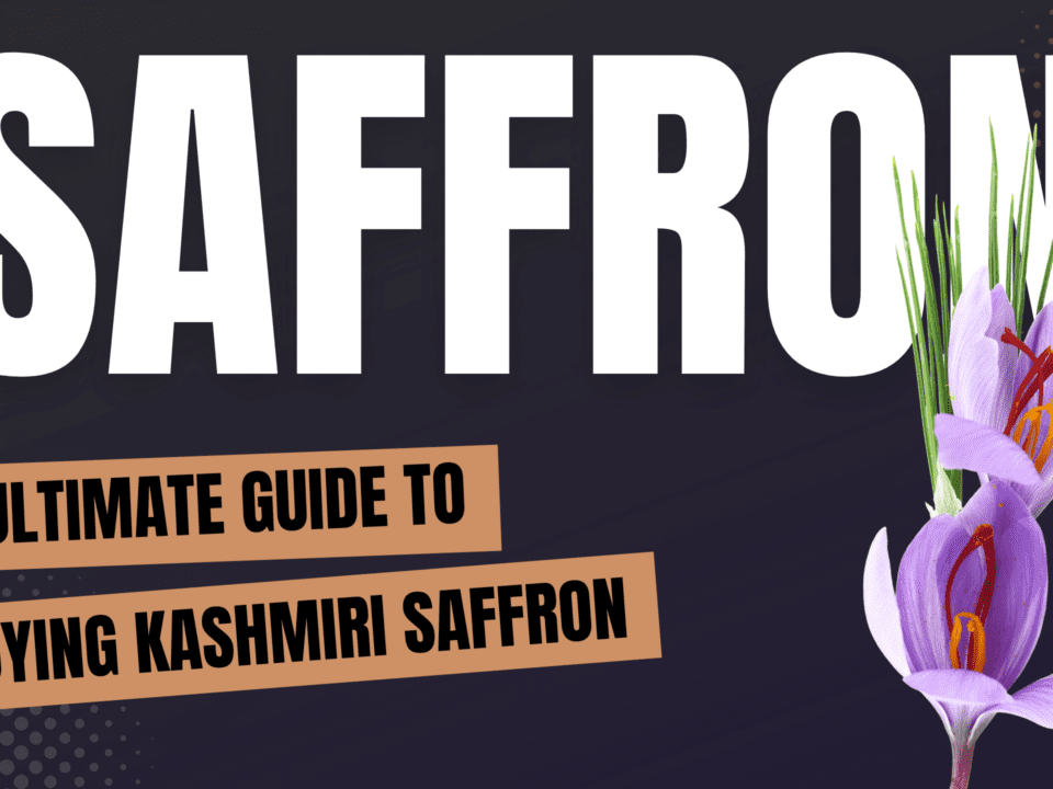 Ultimate Guide to Buying Kashmiri Saffron