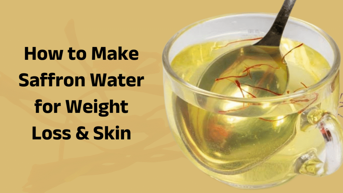 Saffron Water Benefits: How to Make Saffron Water for Weight Loss & Skin